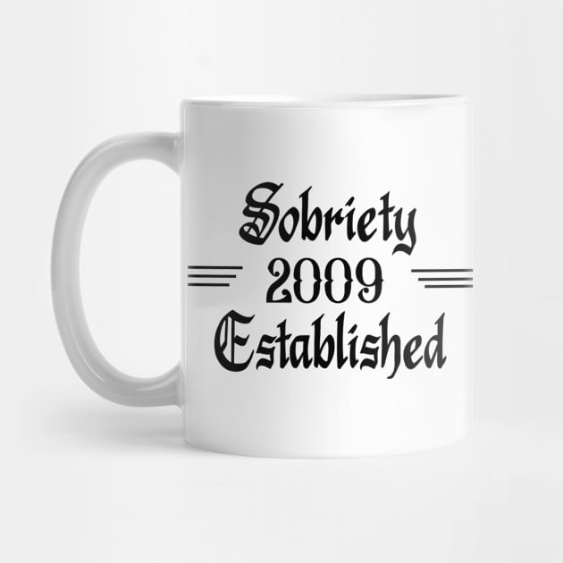 Sobriety Established 2009 by JodyzDesigns